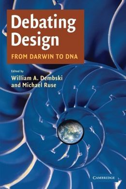 DEBATING DESIGN PAPERBACK: FROM DARWIN TO DNA