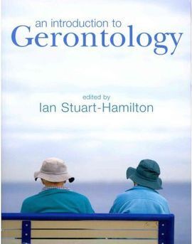 AN INTRODUCTION TO GERONTOLOGY