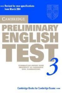 CAMBRIDGE PRELIMINARY ENGLISH TEST 3
