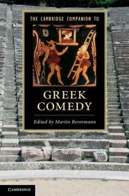 THE CAMBRIDGE COMPANION TO GREEK COMEDY
