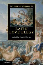 THE CAMBRIDGE COMPANION TO LATIN LOVE ELEGY