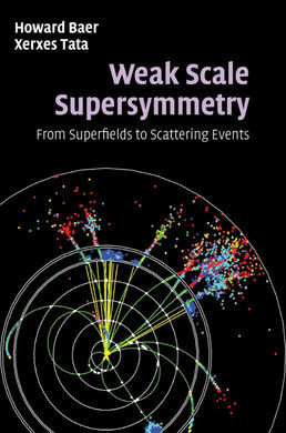 WEAK SCALE SUPERSYMMETRY