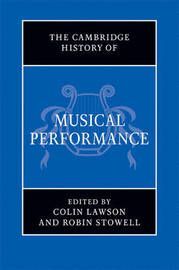 THE CAMBRIDGE HISTORY OF MUSICAL PERFORMANCE