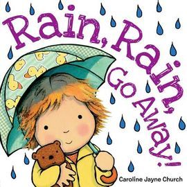 RAIN, RAIN, GO AWAY