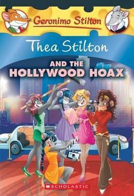 THEA STILTON AND THE HOLLYWOOD HOAX