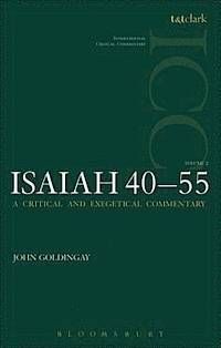 ISAIAH 40-55 VOL 2 (ICC): A CRITICAL AND EXEGETICAL COMMENTARY (INTERNATIONAL CRITICAL COMMENTARY)