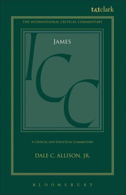JAMES (ICC): A CRITICAL AND EXEGETICAL COMMENTARY (INTERNATIONAL CRITICAL COMMENTARY)