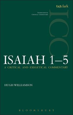 ISAIAH 1-5 (ICC): A CRITICAL AND EXEGETICAL COMMENTARY (INTERNATIONAL CRITICAL COMMENTARY)