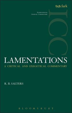 LAMENTATIONS (ICC): A CRITICAL AND EXEGETICAL COMMENTARY (INTERNATIONAL CRITICAL COMMENTARY)