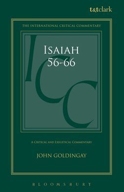 ISAIAH 56-66 (ICC): A CRITICAL AND EXEGETICAL COMMENTARY (INTERNATIONAL CRITICAL COMMENTARY)