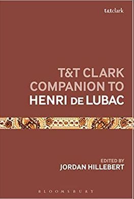 T&T CLARK COMPANION TO HENRI DE LUBAC