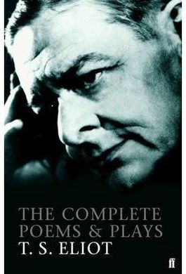 THE COMPLETE POEMS AND PLAYS OF T. S. ELIOT