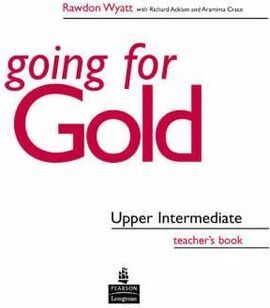 GOING FOR GOLD UPPER INTERMEDIATE TEACHER'S BOOK