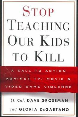 STOP TEACHING OUR KIDS TO KILL: A CALL TO ACTION AGAINST TV, MOVIE & VIDEO GAME VIOLENCE: A CALL TO ACTION AGAINST TV, MOVIE AND VIDEO GAME VIOLENCE