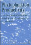 PHYTOPLANKTON PRODUCTIVITY. CARBON ASSIMILATION IN MARINE AND FRESH WATER ECOSYSTEMS