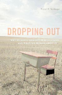 DROPPING OUT: WHY STUDENTS DROP OUT OF HIGH SCHOOL AND WHAT CAN BE DONE ABOUT IT