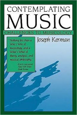CONTEMPLATING MUSIC: CHALLENGES TO MUSICOLOGY