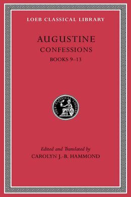 LOEB CLASSICAL LIBRARY 27. CONFESSIONS, VOLUME II. BOOKS 913