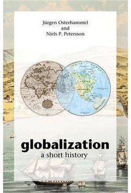 GLOBALIZATION, A SHORT HISTORY