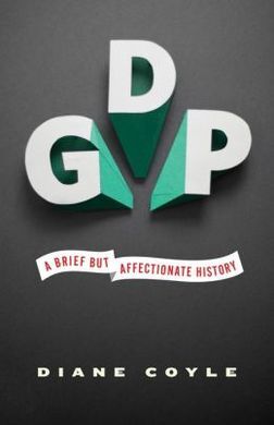 GDP. A BRIEF BUT AFFECTIONATE HISTORY.