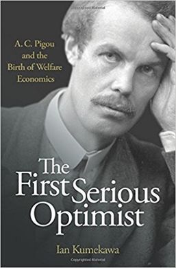 THE FIRST SERIOUS OPTIMIST. A.C. PIGOY AND THE BIRTH OF WELAFRE ECONOMICS