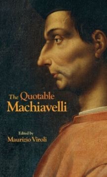 THE QUOTABLE MACHIAVELLI