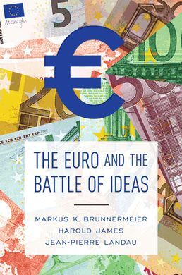 THE EURO AND THE BATTLE OF IDEAS