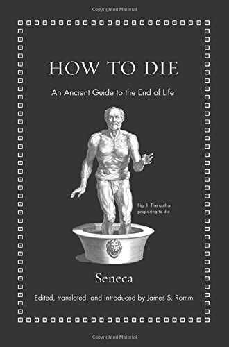 HOW TO DIE : AN ANCIENT GUIDE TO THE END OF LIFE