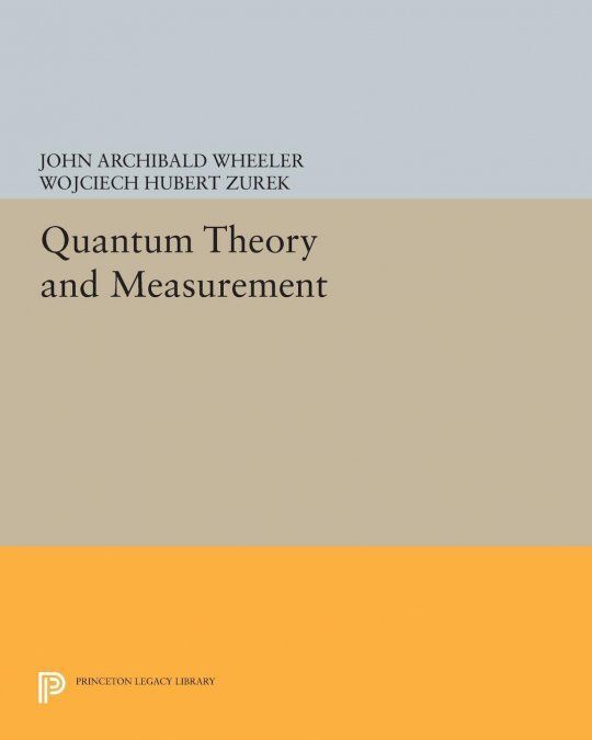 QUANTUM THEORY AND MEASUREMENT - PAPERBACK