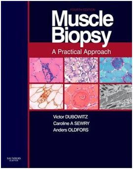 MUSCLE BIOPSY: A PRACTICAL APPROACH: EXPERT CONSULT; ONLINE AND PRINT, 4E