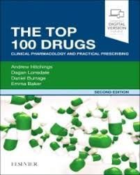 THE TOP 100 DRUGS. CLINICAL PHARMACOLOGY AND PRACTICAL PRESCRIBING