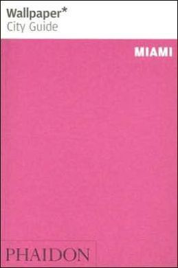 WALLPAPER CITY GUIDE MIAMI 2014