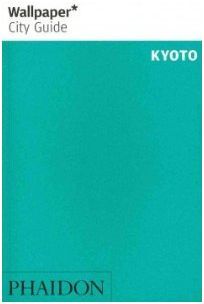 WALLPAPER CITY GUIDE KYOTO 2014