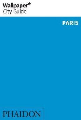 WALLPAPER CITY GUIDE PARIS 2015
