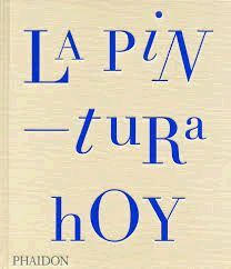 LA PINTURA HOY