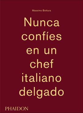 NUNCA CONFÍES EN UN CHEF ITALIANO DELGADO