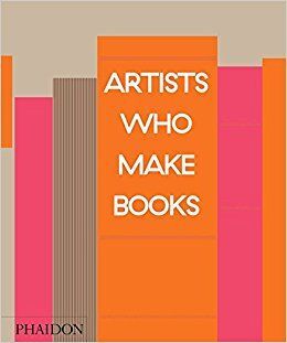 ARTIST WHO MAKE BOOKS
