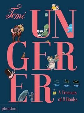 TOMI UNGERER: A TREASURY OF 8 BOOKS