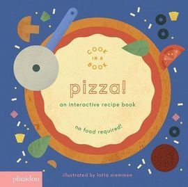 PIZZA! AN INTERACTIVE RECIPE BOOK