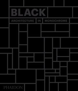 BLACK: ARCHITECTURE IN MONOCHROME