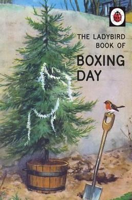 THE LADYBIRD BOOK OF BOXING DAY