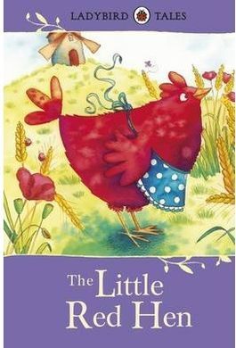 THE LITTLE RED HEN: LADYBIRD TALES
