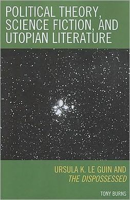 POLITICAL THEORY, SCIENCE FICTION, AND UTOPIAN LITERATURE