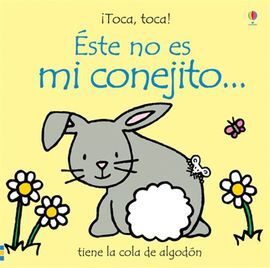 ¡TOCA, TOCA! ÉSTE NO ES MI CONEJITO