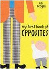 MY FIRST BOOK OF OPPOSITES