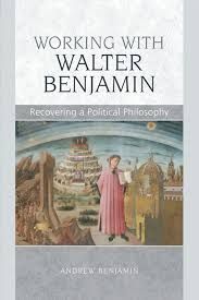 WORKING WITH WALTER BENJAMIN