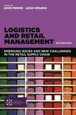 LOGISTICS AND RETAIL MANAGEMENT. EMERGING ISSUES AND NEW CHALLENGES IN THE RETAIL SUPPLY CHAIN