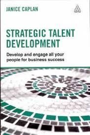 STRATEGIC TALENT DEVELOPMENT: DEVELOP AND ENGAGE ALL YOUR PEOPLE FOR BUSINESS SUCCESS (2ND. ED.)