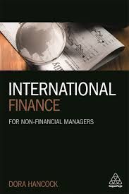 INTERNATIONAL FINANCE: FOR NON-FINANCIAL MANAGERS