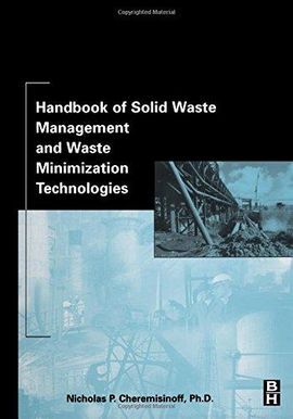 HANDBOOK OF SOLID WASTE MANAGEMENT AND WASTE MINIMIZATION TECHNOLOGIES